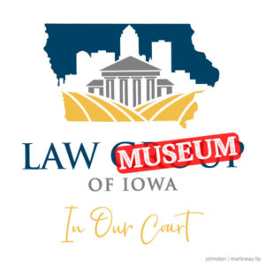 Law Museum of Iowa