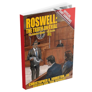 Roswell: The Truth on Trial: The Evidence Speaks – You Decide